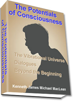 The Potentials of Consciousness